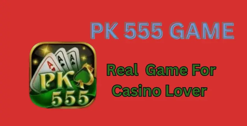 PK555 Game App